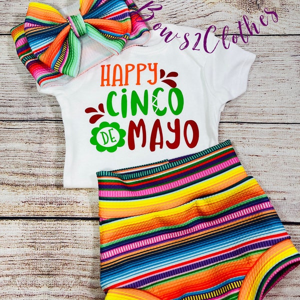 Happy Cinco De Mayo/ Serape striped High Waisted Bummies/ Baby Girl High Waisted Shorts/ Top, Bummies and Bow Headwrap