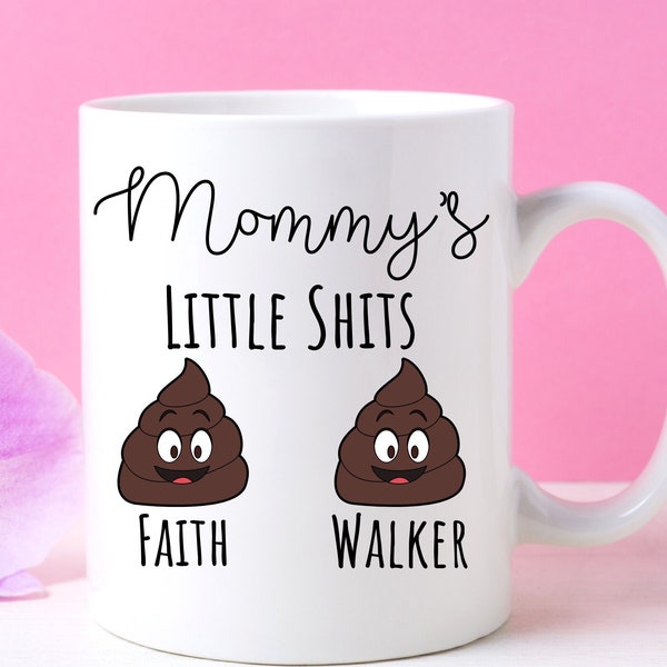 Funny Mother's Day Mug, Personalized Mothers Day Gift, Funny Mom Mug, Gift for Mom, Personalized Coffee Mug,Mugs for Women, Little Shits Mug