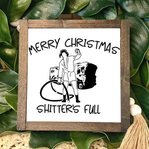 Shitters Full Sign, Christmas Bathroom Decor, Funny Christmas Signs, Shitters Full Clark, National Lampoon's Christmas Vacation, Wood Signs