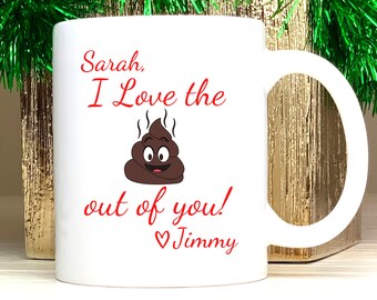 Funny Valentines Mug, Funny Mug for Men, Funny Gift for Him, I Love the Poop Out of You, Coffee Mug, Coffee Cup, Funny Boyfriend Mug Husband