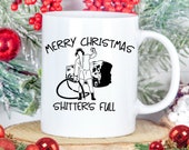 Shitters Full Mug, Shitters Full Coffee Mug, Christmas Vacation Mug, Funny Mug, Christmas Coffee Cup, National Lampoons, Cousin Eddie Gifts