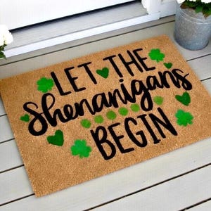 Let the Shenanigans Begin Shamrock Doormat, St. Patrick's Day Housewarming Gift Door Mat, Closing Gift, St Patricks Day Decor, Welcome Mat image 1