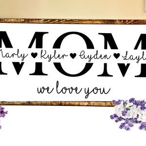 Mom Sign with Kids Names, Mothers Day Gift, Personalized Gift for Mom, Mom Name Sign, Wooden Framed Mom Sign, Mom Wood Sign, Mom We Love You