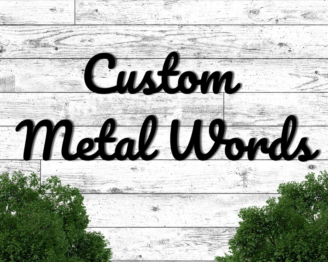 Custom Metal Words, Custom Metal Words for the Wall, Custom Word Signs