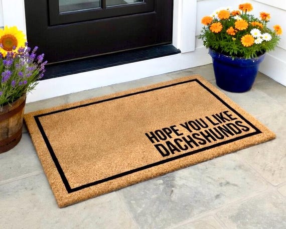 Hope You Like Dachshunds Doormat, Weiner Dog Doormat, Housewarming Gift, Dachshund Doormat, Dog Door Mat, Dog Lover Gift, Weiner Dog Gift