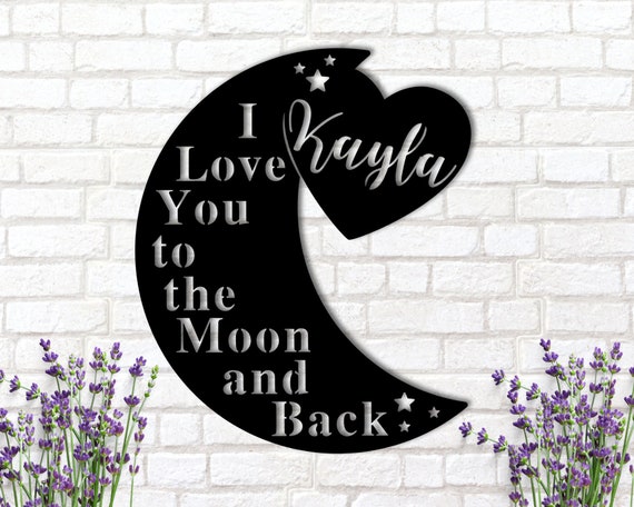 i love you to the moon and back sign Wedding Metal Sign To the moon and back Custom Sign Engagement Custom Sign Personalized Gift