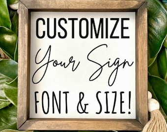 Custom Sign, Quote on Sign, Personalized Sign, Make Your Own Sign, Custom Home Decor, Custom Art, Customized Quote or Saying on Sign