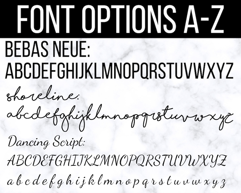 May include: A graphic showing font options, including BEBAS NEUE, shoreline, and Dancing Script. The text displays uppercase and lowercase alphabets for each font style. The background has a marble pattern.