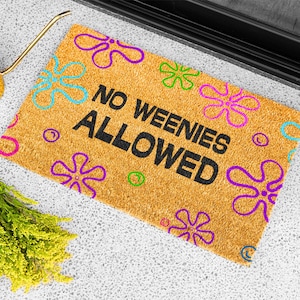 No Weenies Allowed Doormat, Funny Door Mat, Funny Welcome Mat, Sarcastic Outdoor Coir Mat, Humorous Entryway Front Door Mat, Fun Home Decor