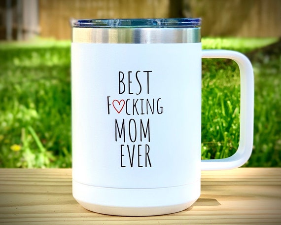 Funny Mom Mug, Insulated Coffee Mug, Funny Mom Gift, Mothers Day Mug, Best  Mom Ever Mug for Mom Coffee Mug, Coffee Tumbler With Handle 