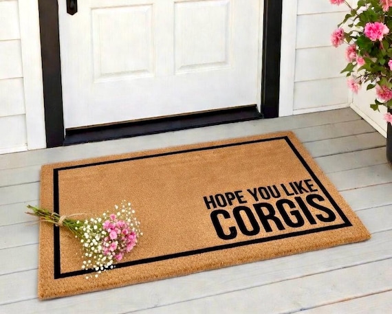 Hope You Like Corgis Doormat, Dog Doormat, Housewarming Gift, Corgi Doormat, Dog Door Mat, Pembroke Welsh Corgi, Dog Lover Gift, Corgi Owner
