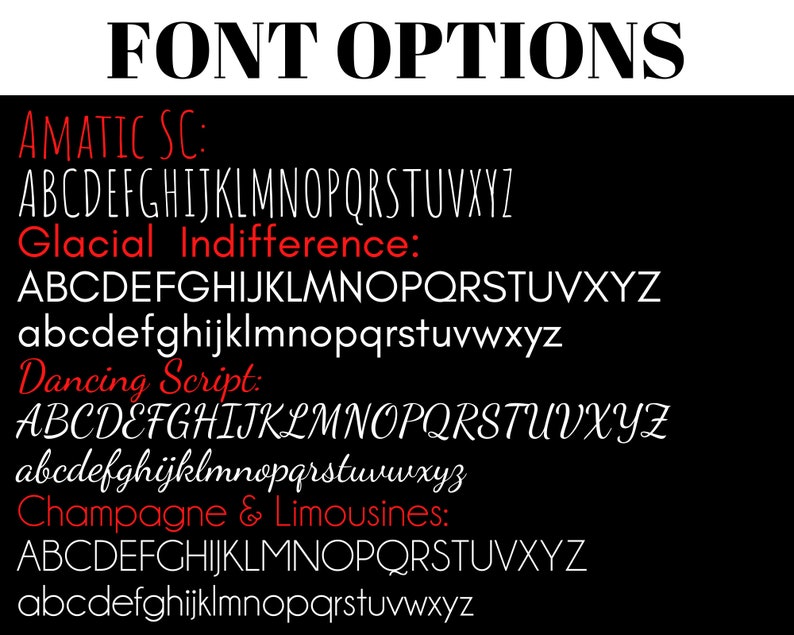 May include: A black background displays the text "FONT OPTIONS" in a bold, serif font. Below, four font options are presented: Amatic SC, Glacial Indifference, Dancing Script, and Champagne & Limousines, each with an alphabet example.