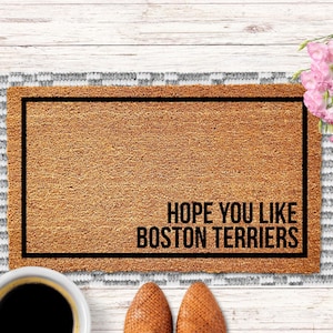 Hope You Like Boston Terriers Doormat, Dog Doormat, Housewarming Gift, Boston Terrier Doormat, Dog Door Mat, Terrier Gift, Dog Lover Gift