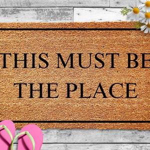 Quote Doormat, This Must Be The Place, Christmas Doormat, Housewarming Gift, Funny Mat, Mothers Day, Funny Welcome Mat, Patio Decor, Porch