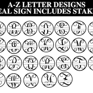 May include: A-Z letter designs for a split monogram sign. Each letter is in a circle with a decorative flourish and a horizontal line for a name or word. The sign includes stakes.