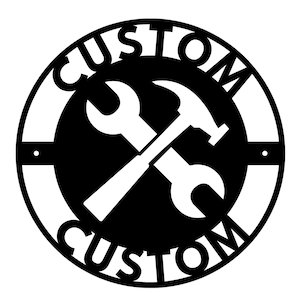 May include: Black and white metal sign with the word "CUSTOM" written twice around the edge. In the center is a wrench and hammer crossed over each other.