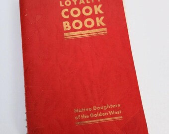 Loyalty Cook Book 1953 Native Daughters of the Golden West Cookbook Vintage