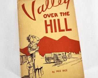 Valley Over the Hill SIGNED by Inez Rice 1959 Barekman Family Biography Southwest - Arizona History