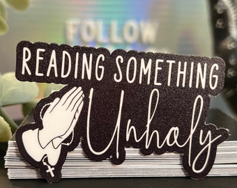 Reading Something Unholy Sticker | Bookish Book Sticker | Decal for Kindle/Laptop