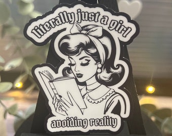 Literally Just a Girl Escaping Reality Sticker l Book Sticker | Bookish Book Sticker | Decal for Kindle/Laptop