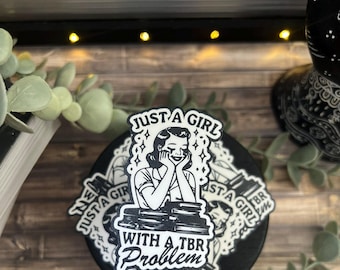 Just a girl with a TBR problem Sticker