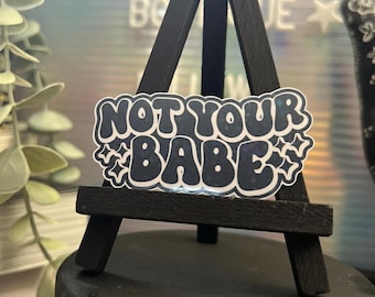 Not Your Babe Sticker