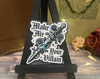 Make Me Your Villain Sticker