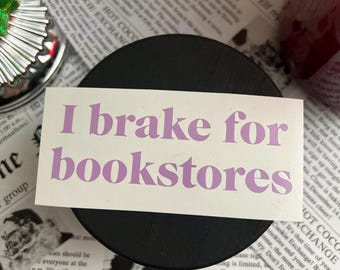 I Break For Bookstores Car Decal | Car Window Decal Sticker | Laptop Decal | Trendy Car Decal | Cute Decal | Bookish Car Decals