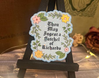Thou May Ingest A Satchel Of Richards Sticker