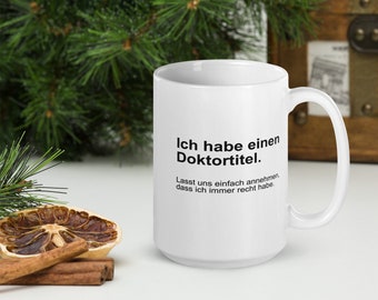 I have a Doctorate Mug - Gift Idea for Doctoral Studies - Doctoral Thesis - Doctoral Gift