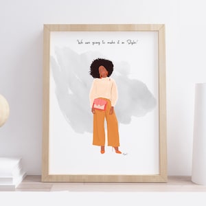 Peut inclure: Une illustration encadrée d'une femme avec des cheveux crépus portant un pull blanc, un pantalon jaune moutarde et un sac à main rose. Le texte 'We are going to make it in Style!' est écrit au-dessus de la femme.