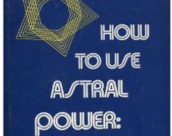 How to Use Astral Power: Key to a Miraculous New Life Reginald DeKoven MacNitt #InstantDownload EBook