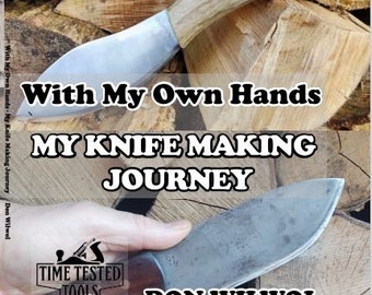 With My Own Hands – My Knife Making Journey