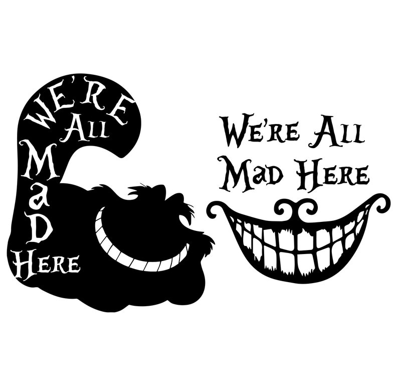 svg file cat svg We/'re all mad here svg disney princess svg cheshire cat svg alice in wonderland svg disney svg disney cut file