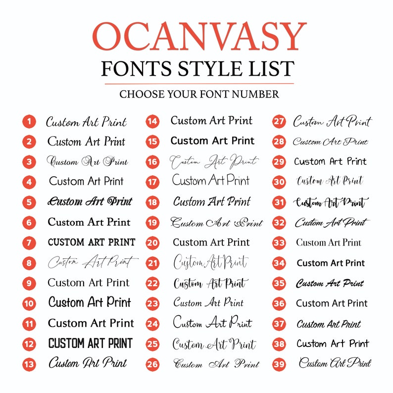 Pu&ograve; includere: Un elenco di 39 diversi stili di font per stampe d'arte personalizzate. Ogni stile di font &egrave; numerato da 1 a 39. Il testo "OCANVASY FONTS STYLE LIST CHOOSE YOUR FONT NUMBER" &egrave; in cima all'immagine.