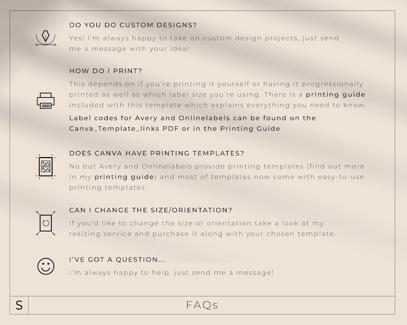 May include: A beige FAQ sheet with questions about custom design, printing, Canva templates, and resizing. The text includes "printing guide" and "Canva_Template_links PDF". The bottom of the sheet says "FAQS".