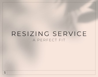 May include: A light beige background with a shadow of leaves in the upper right corner. The text "RESIZING SERVICE" is centered in the upper half of the image. Below the text is the phrase "A PERFECT FIT". The text "S" is in the lower left corner of the image.
