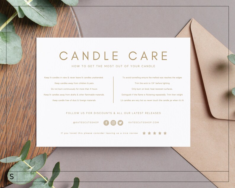 May include: Candle care instructions on a white card with brown text. The card includes tips on how to get the most out of your candle, such as trimming the wick, burning on a level surface, and keeping the candle free of dust and foreign materials. The card also includes social media handles and a website address.