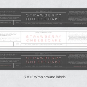 May include: Three black and white labels with pink text for a strawberry cheesecake hand cream. The labels are 7 inches by 1.5 inches and are designed to wrap around a product. The labels include the text "Strawberry Cheesecake", "The Most Hydrating Handmade Skin Care Product Ever", "Handmade in the USA", and "Your Company Name".