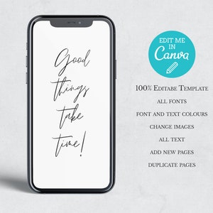 Puede incluir: Una pantalla de tel&eacute;fono en blanco y negro con el texto "Good things take time!" sobre un fondo blanco. El tel&eacute;fono est&aacute; sobre una superficie blanca. El texto "EDIT ME IN Canva" est&aacute; en un c&iacute;rculo azul con un icono de l&aacute;piz blanco. El texto "100% EDITABE TEMPLATE" est&aacute; debajo del c&iacute;rculo. El texto "ALL FONTS", "FONT AND TEXT COLOURS", "CHANGE IMAGES", "ALL TEXT", "ADD NEW PAGES" y "DUPLICATE PAGES" est&aacute;n listados debajo del texto de la plantilla.