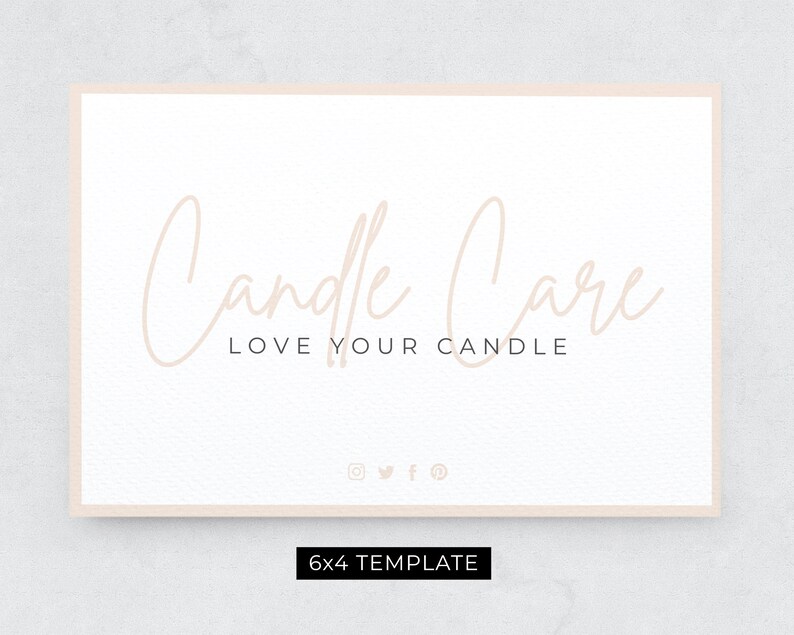 May include: A white business card with a pink border and the text "Candle Care Love Your Candle" in a cursive font. Social media icons for Instagram, Twitter, and Facebook are below the text. The text "6x4 Template" is at the bottom of the card.