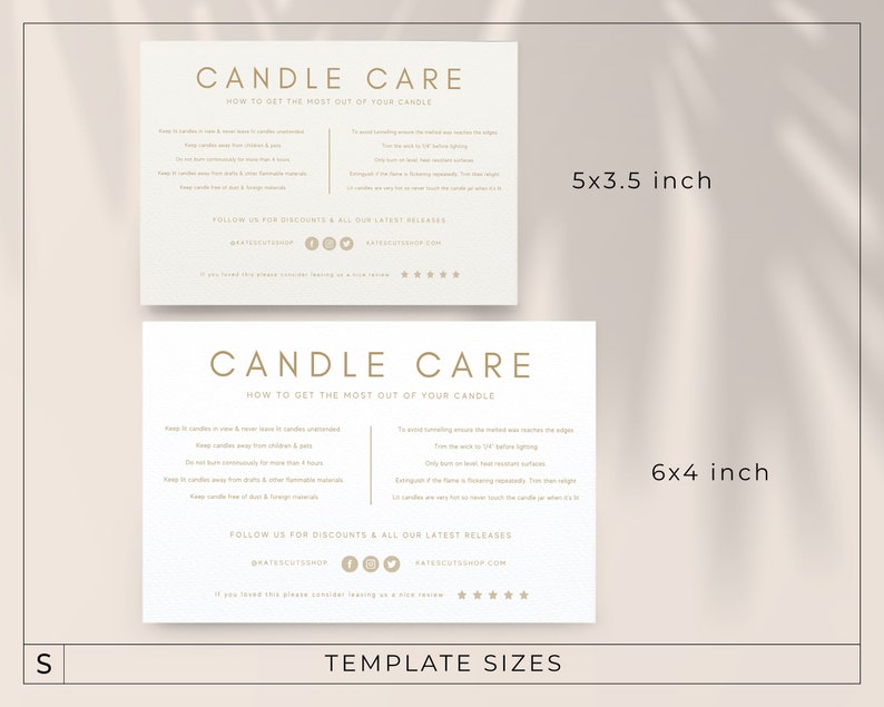 May include: Two candle care cards with instructions on how to get the most out of your candle. The cards are in a light beige color with gold text. The top card is 5x3.5 inches and the bottom card is 6x4 inches. The cards include social media icons and a website address.