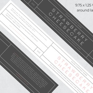 May include: Two black and white labels with the text "STRAWBERRY CHEESECAKE" and "THE MOST HYDRATING HAND MADE SKIN CARE PRODUCT EVER". The labels are for a 9.75 x 1.25 inch wrap around product.