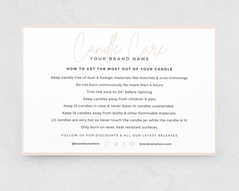May include: A beige card with the text "Candle Care" in a handwritten font. The text "Your Brand Name" is below the title. The card provides instructions on how to get the most out of your candle, including trimming the wick, keeping candles away from children and pets, and burning on a level surface. The card also includes social media handles and a website address.