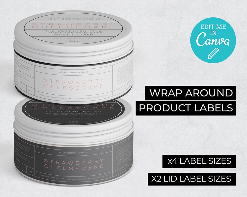May include: Two white jars with black lids and labels that say "Strawberry Cheesecake" on them. The labels are for a hand-made skin care product. The text "Edit Me In Canva" is on a blue circle with a white pencil icon. The text "Wrap Around Product Labels" is below the circle. The text "x4 Label Sizes" and "x2 Lid Label Sizes" are below the text "Wrap Around Product Labels".