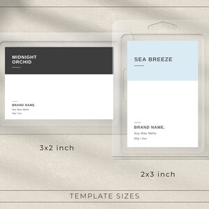 May include: Two wax melt packaging templates. The first template is 3 inches by 2 inches and features a black background with the text "MIDNIGHT ORCHID" in white. The second template is 2 inches by 3 inches and features a light blue background with the text "SEA BREEZE" in black. Both templates include the text "BRAND NAME." and "Soy Wax Melts".