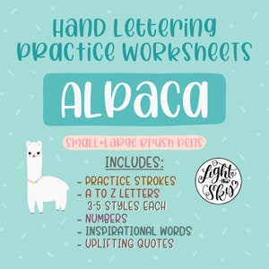 May include: A teal background with the words "Hand Lettering Practice Worksheets" and "Alpaca" in white. Includes practice strokes, A to Z letters, numbers, inspirational words, and uplifting quotes. A white alpaca illustration is on the left.