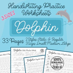 Könnte beinhalten: Handschrift-Übungsblätter mit dem Wort "Dolphin" in Schreibschrift. Das Bild enthält eine Delfingrafik, den Text "3 Größen", "33 Seiten" und "2 Stile: Kursiv & Normal". Die Arbeitsblätter sind in kleinen, mittleren und großen Größen erhältlich.