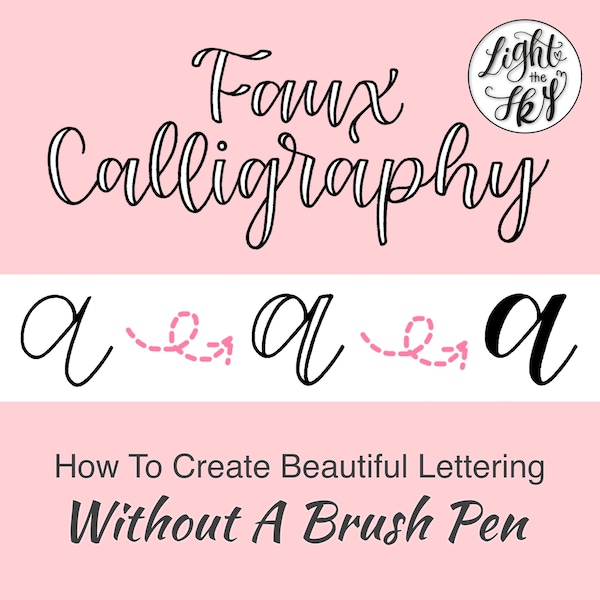 Faux Calligraphy: How to Create Beautiful Lettering Without A Brush Pen By lighttheskyarts (DIGITAL DOWNLOAD)