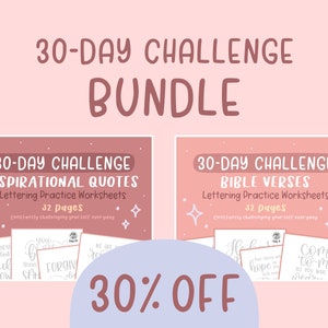 May include: A pink graphic with the text "30-DAY CHALLENGE BUNDLE." Includes two lettering practice worksheet bundles: "Inspirational Quotes" and "Bible Verses," each with 32 pages. The image also displays a "30% OFF" graphic.